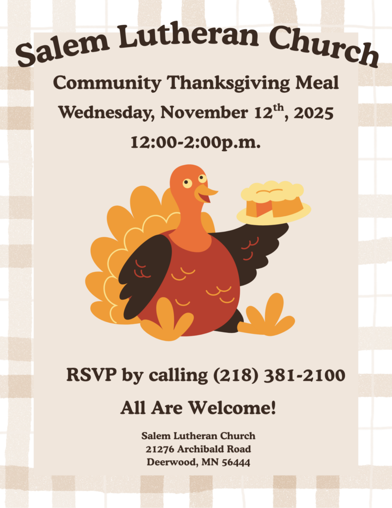 Community Thanksgiving Lunch on Wednesday, November 12 at noon. Call the church office to reserve your spot!